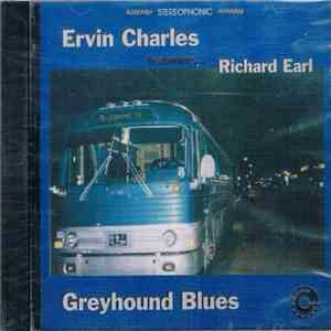 Ervin Charles Featuring... Richard Earl - Greyhound Blues mp3 album