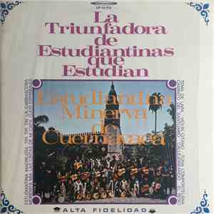 Estudiantina Minerva De Cuernavaca - La Triunfadora De Estudiantinas Que Estudian mp3 album