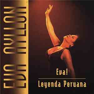 Eva Ayllón - Eva! Leyenda Peruana mp3 album
