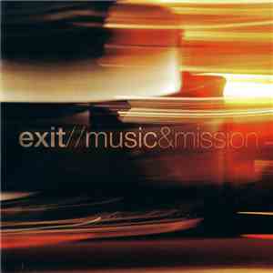 Exit  - Music & Mission mp3 album