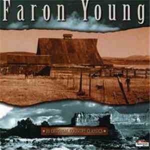 Faron Young - All American Country: 18 Original Country Classics mp3 album