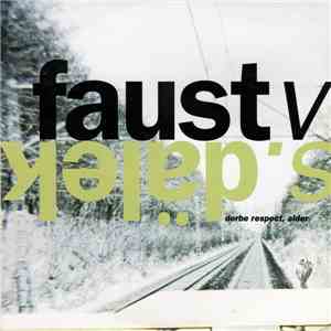 Faust vs. Dälek - Derbe Respect, Alder mp3 album