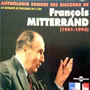 François Mitterrand - Anthologie Sonore Des Discours (1981-1995) mp3 album