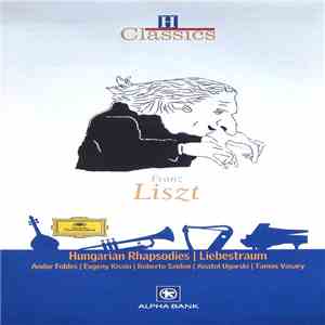 Franz Liszt / Andor Foldes | Evgeny Kissin | Roberto Szidon | Anatol Ugorski | Tamas Vasary - Hungarian Rhapsodies | Liebestraum mp3 album