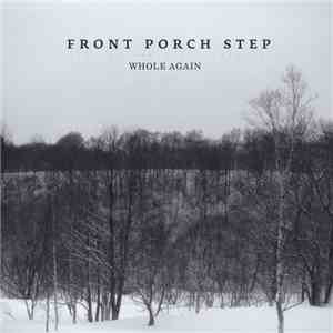 Front Porch Step - Whole Again mp3 album