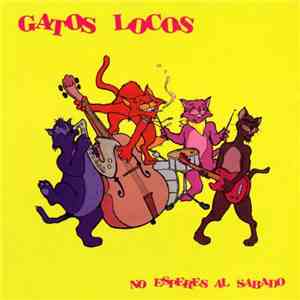 Gatos Locos - No Esperes Al Sábado mp3 album
