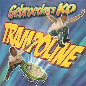Gebroeders Ko - Trampoline mp3 album