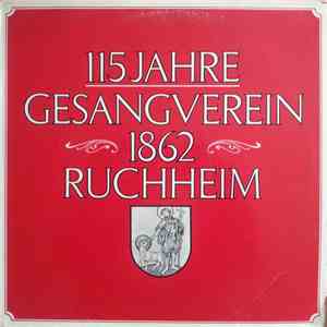 Gesangverein 1862 Ruchheim - 115 Jahre Gesangverein 1862 Ruchheim mp3 album