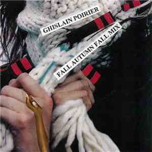 Ghislain Poirier - Fall Autumn Fall Mix mp3 album