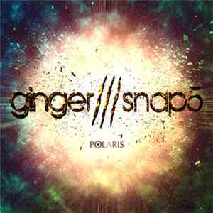 Ginger Snap5 - Polaris mp3 album