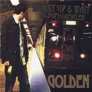 Golden  - Hurry Up & Wait Album Sampler mp3 album