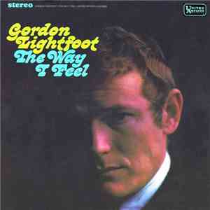 Gordon Lightfoot - The Way I Feel mp3 album