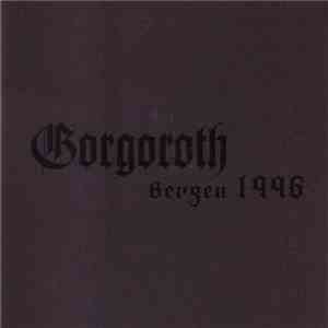 Gorgoroth - Bergen 1996 mp3 album