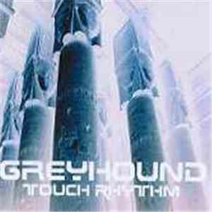 Greyhound - Touch Rhythm mp3 album