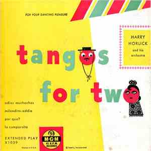 Harry Horlick And His Orchestra - Tangos For Two mp3 album