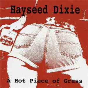 Hayseed Dixie - A Hot Piece Of Grass mp3 album