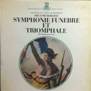 Hector Berlioz, Musique Des Gardiens De La Paix De Paris, Désiré Dondeyne - Symphonie Funèbre Et Triomphale, Op. 15 mp3 album