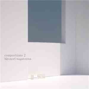 Hironori Nagatsuma - Compositions 2 mp3 album