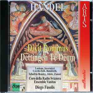 Händel - Lootens, Invernizzi, Cecchi-Fedi, Banditelli, Schofrin, Beasley, Abete, Zanasi, Coro Della Radio Svizzera, Ensemble Vanitas, Diego Fasolis - Dixit Dominus / Dettingen Te Deum mp3 album
