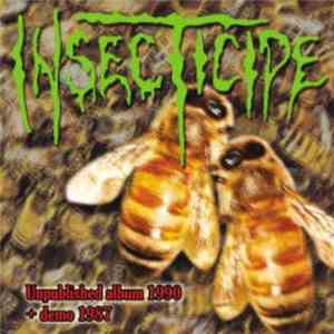 Insecticide  - Insecticide - Unpublished Album 1990 + Demo 1987 mp3 album