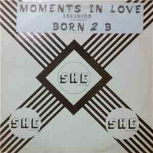 Invision Featuring Born 2 Be - Moments In Love mp3 album