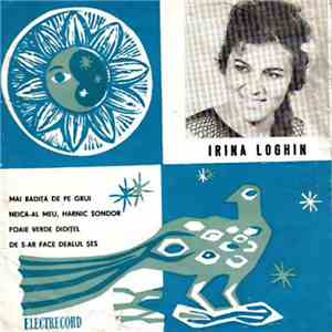 Irina Loghin - Măi Bădiță De Pe Grui mp3 album