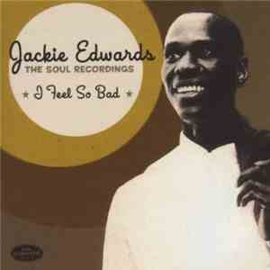 Jackie Edwards - I Feel So Bad mp3 album