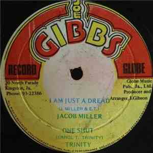 Jacob Miller / Trinity  - I Am Just A Dread / One Shut mp3 album