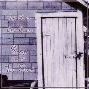 Jeff Austin & Chris Castino - Songs From The Tin Shed mp3 album