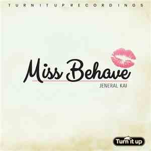 Jeneral Kai - Miss Behave 2:15 mp3 album