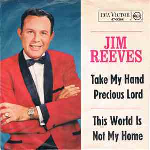 Jim Reeves - Take My Hand Precious Lord / This World Is Not My Home mp3 album