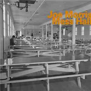 Joe Morris - Mess Hall mp3 album