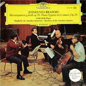 Johannes Brahms - Emil Gilels, Mitglieder Des Amadeus-Quartetts - Klavierquartett G-moll Op. 25 = Piano Quartet in G Minor, Op. 25 mp3 album