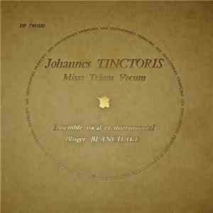 Johannes Tinctoris, Ensemble Vocal Roger Blanchard - Missa Trium Vocum mp3 album