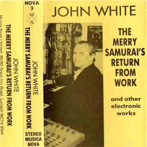 John White - The Merry Samurai's Return From Work mp3 album