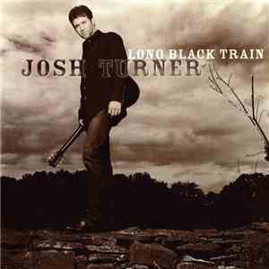 Josh Turner  - Long Black Train mp3 album