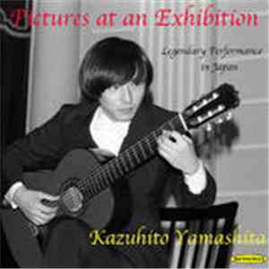 Kazuhito Yamashita - Pictures At An Exhibition: Legendary Performance In Japan mp3 album