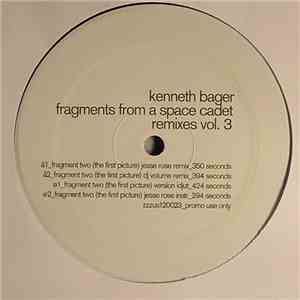 Kenneth Bager - Fragments From A Space Cadet Remixes Vol. 3 mp3 album
