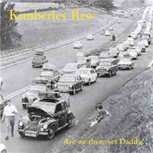 Kimberley Rew - Are We There Yet Daddy? mp3 album