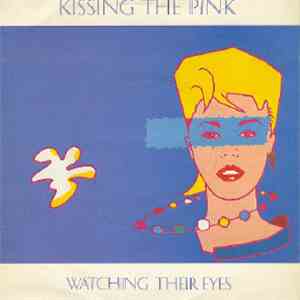 Kissing The Pink - Watching Their Eyes mp3 album