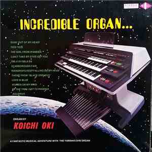 Koichi Oki - Incredible Organ... mp3 album