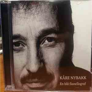 Kåre Nybakk - En Blå Flanellograf mp3 album