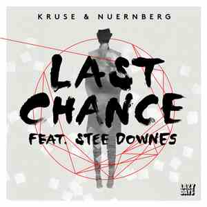 Kruse & Nuernberg Feat. Stee Downes - Last Chance mp3 album