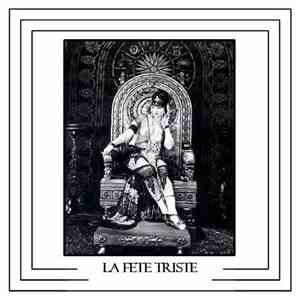 La Fete Triste - Lèvres Froides mp3 album