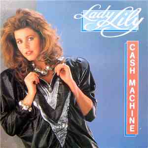 Lady Lily - Cash Machine mp3 album
