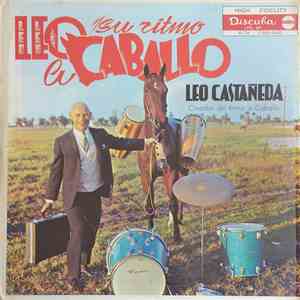 Leo Castañeda - Leo Con Su Ritmo A Caballo mp3 album