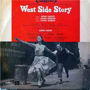 Leonard Bernstein ‧ Jerome Robbins ‧ Carol Lawrence ‧ Larry Kert ‧ Chita Rivera - West Side Story - Original Broadway Cast mp3 album