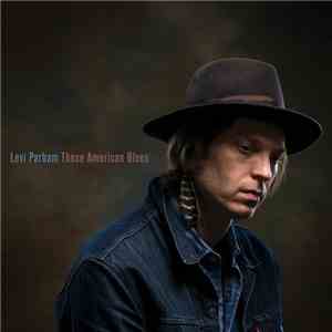 Levi Parham - These American Blues mp3 album