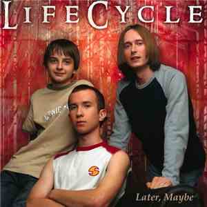 LifeCycle  - Later, Maybe mp3 album