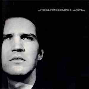 Lloyd Cole & The Commotions - Mainstream mp3 album